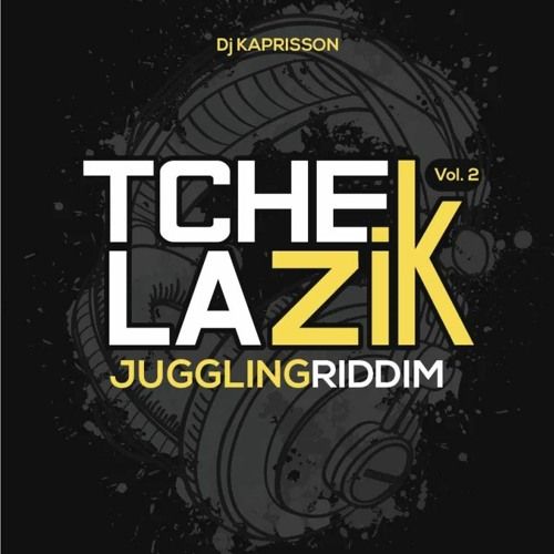 Tchek La Zik Vol.2 (Juggling Riddim) MEGAMIX