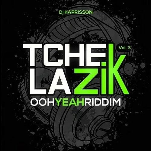 Tchek La Zik Vol.3 (Ooh Yeah Riddim) MEGAMIX